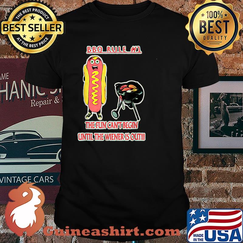 BBQ Rule The Fun Can't Begin Until The Wiener Is Out Hot Dog Shirt