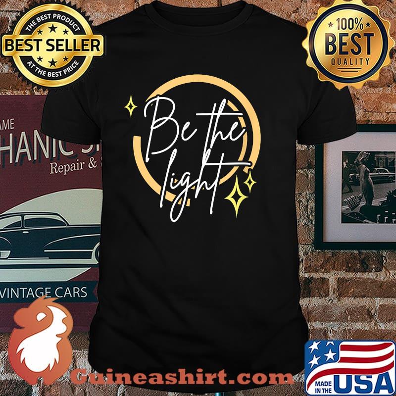 Be the Light T-Shirt