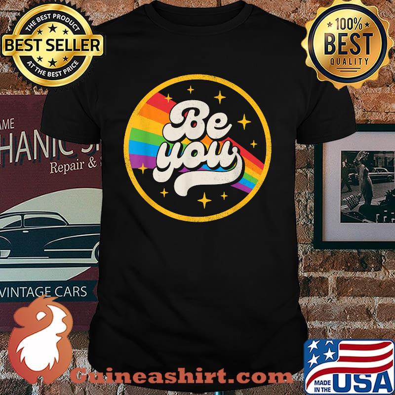 Be You Gay Pride LGBT Ally Rainbow Flag Vintage T-Shirt