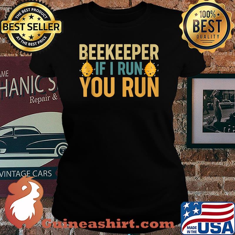 Beekeeper If I Run You Run Bee T-Shirt Laides tee