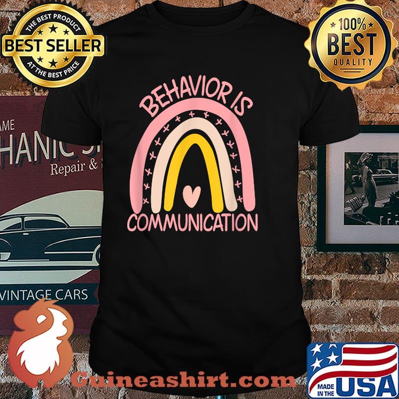 Behavior Is Communication Special Education Shirt