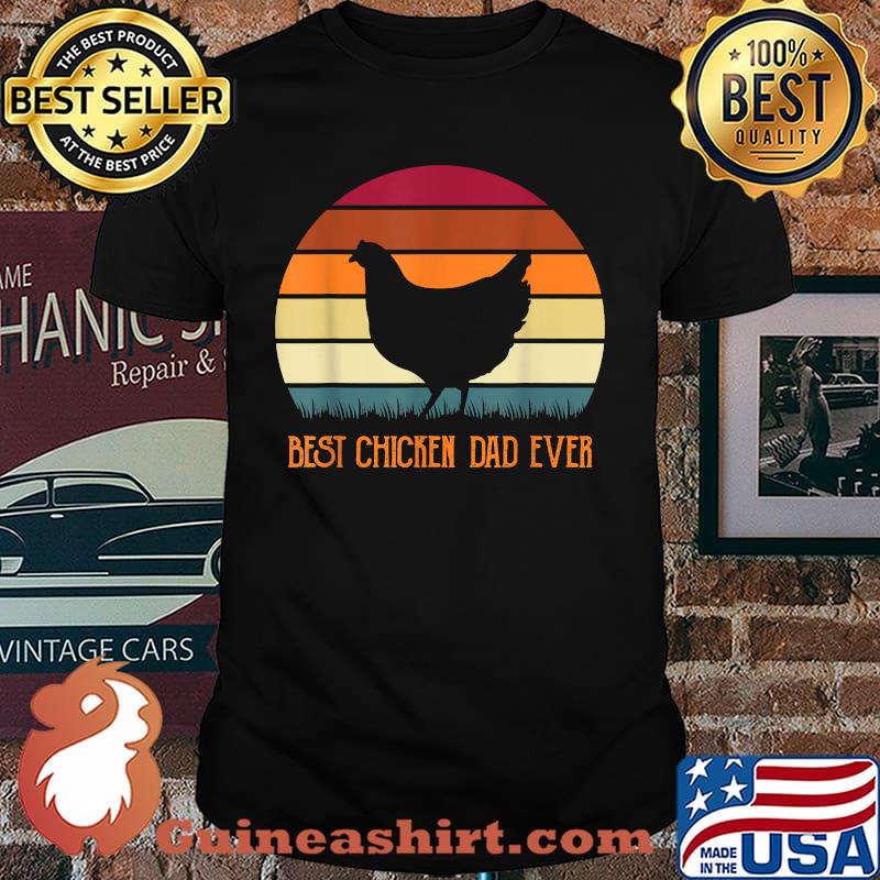 Best Chicken Dad Ever Farm Animal Farmer Animal Lover Vintage T-Shirt