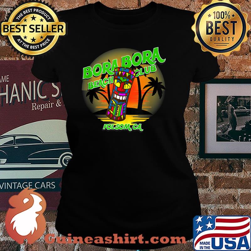 Bora Bora Beach Club Folsomca Shirt Laides tee