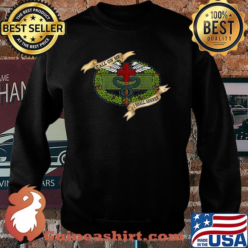 Call On me I Shall Answer Trauma Naked's Combat Medic Badge T-Shirt Sweater