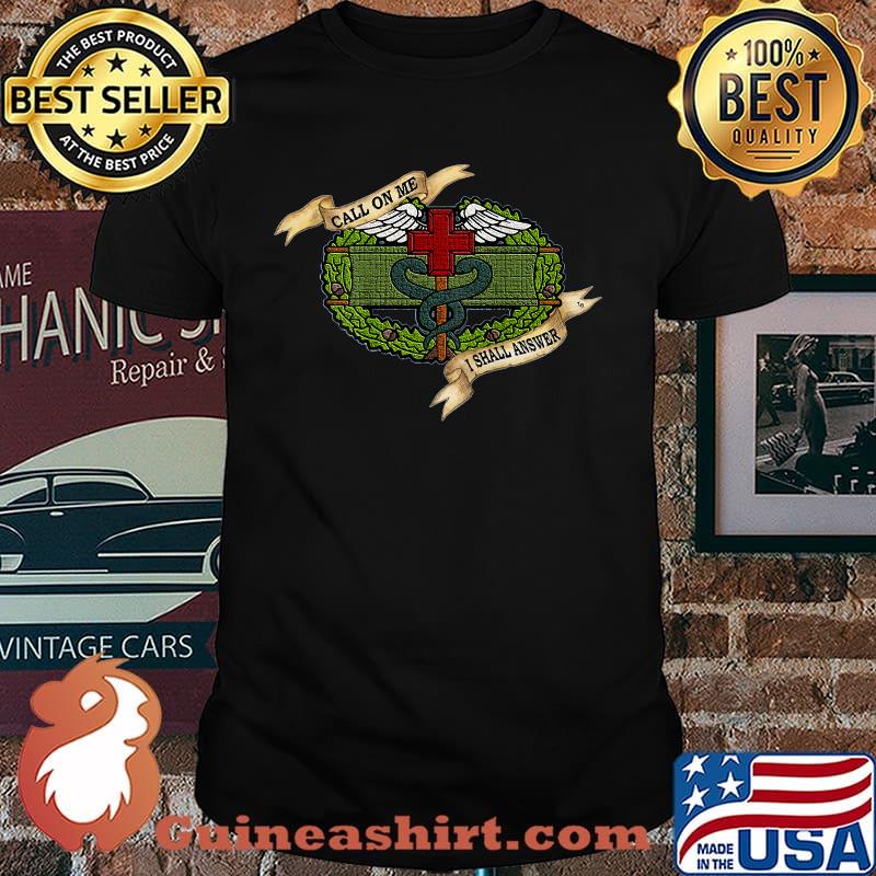 Call On me I Shall Answer Trauma Naked's Combat Medic Badge T-Shirt