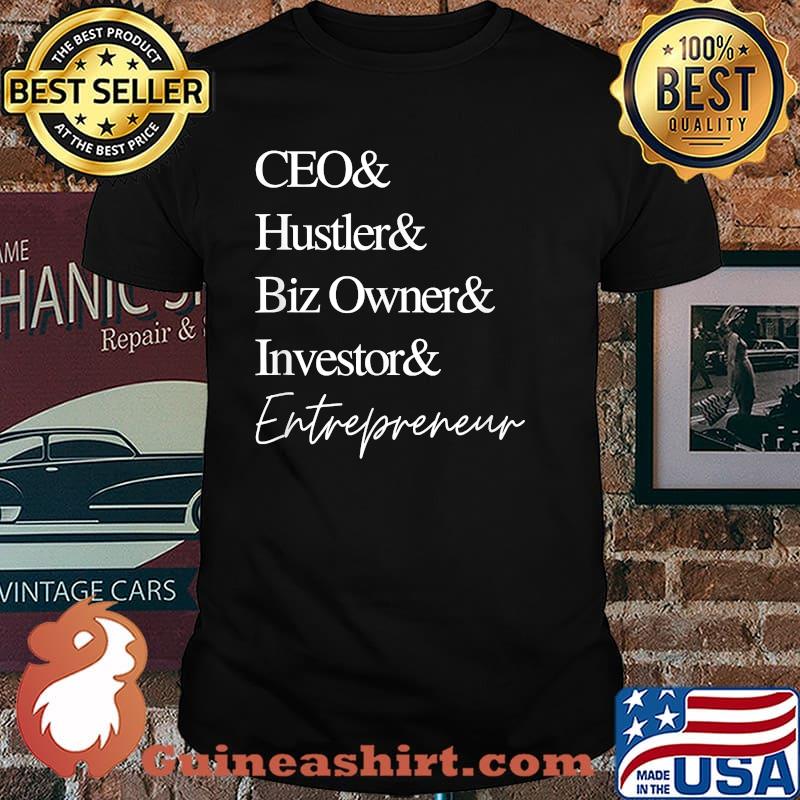 CEO Hustle Biz owner & Investor Small Business Owner Entrepreneur & List T-Shirt