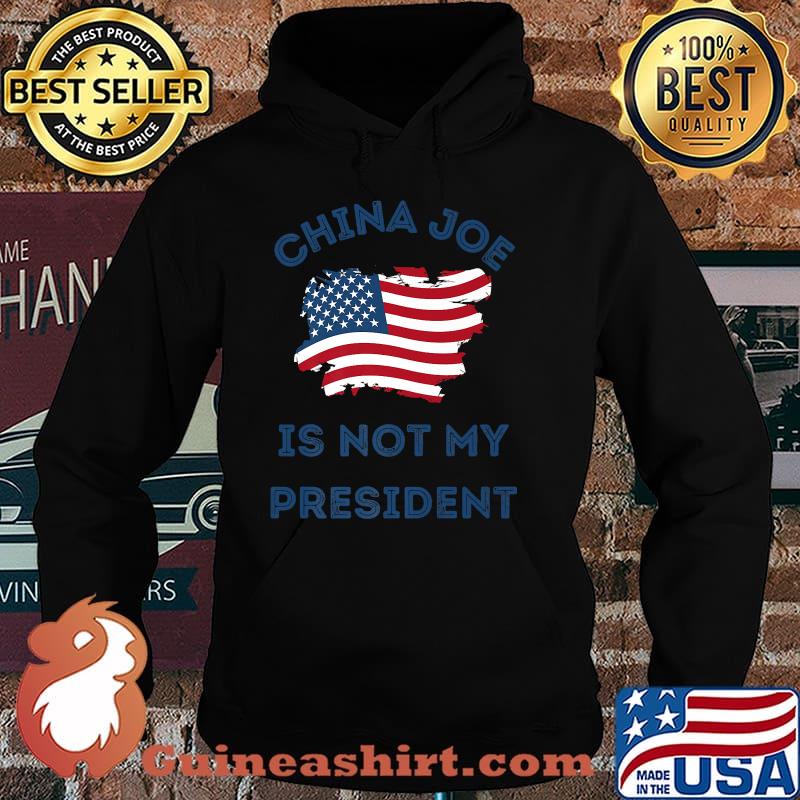 China Joe IS not My President Anti Biden Premium American Flag Shirt Hoodie