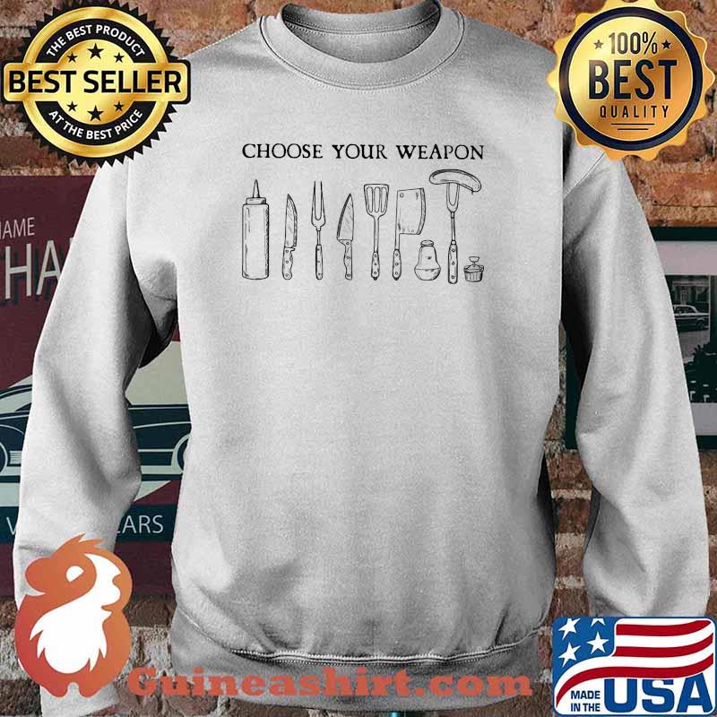Choose you weapon Sweater