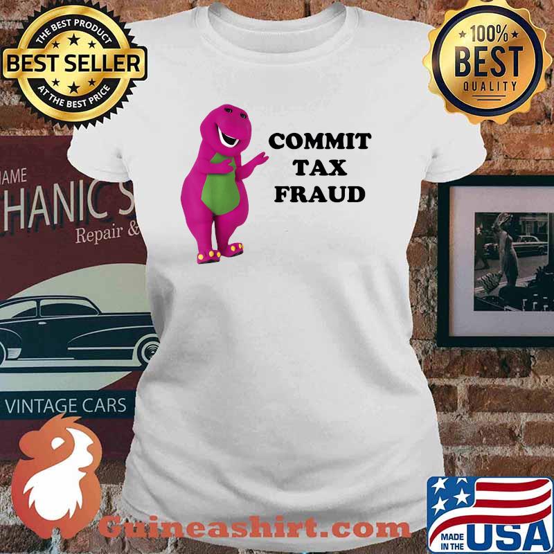 Commit Tax Fraud Dragon Cute T-Shirt Ladies tee