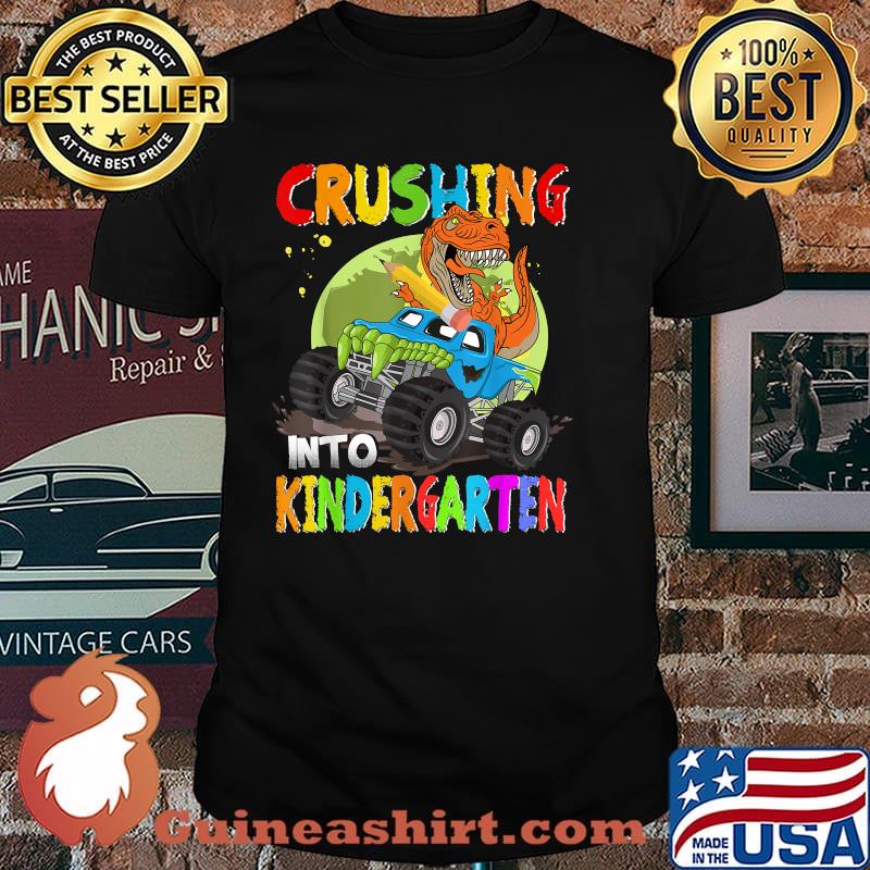 Crushing Into Kindergarten Monster Truck Dinosaur T Rex T-Shirt