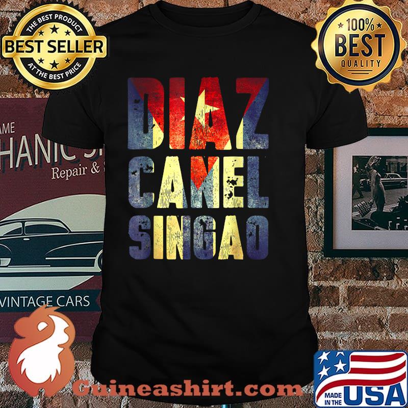 Diaz Canel Singao Shirt