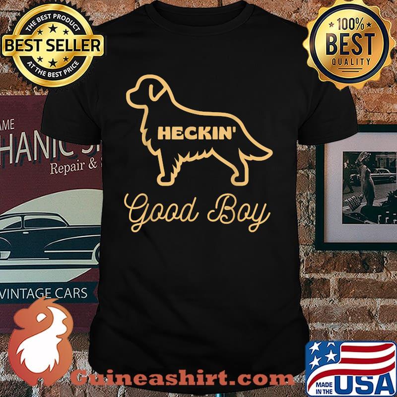 Dog Appreciation Best Heckin Good Boy Ever T-Shirt