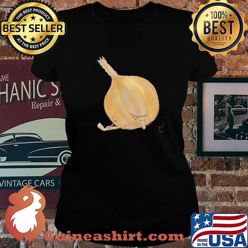Don't Cry Onion... Shirt Laides tee
