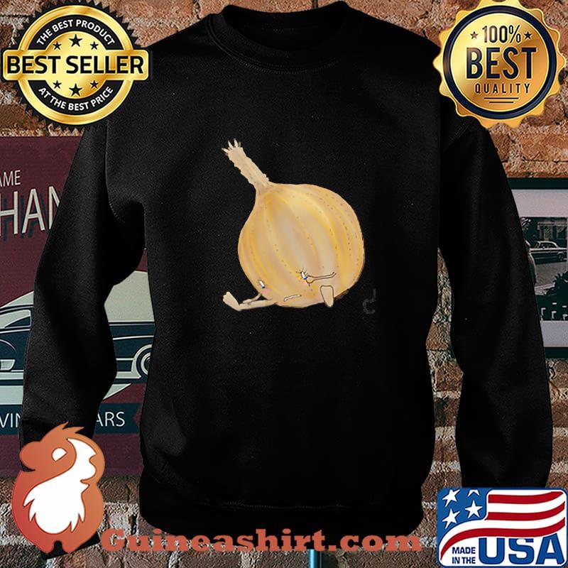Don't Cry Onion... Shirt Sweater