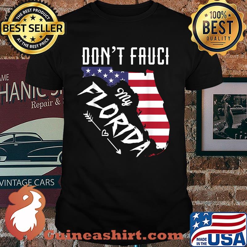 Don't Fauci my Florida Flag Florida Map T-Shirt