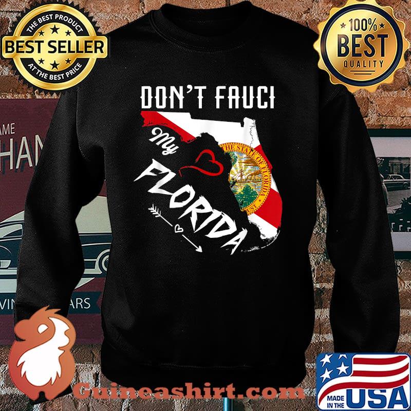 Don't Fauci my Florida Flag Map T-Shirt Sweater