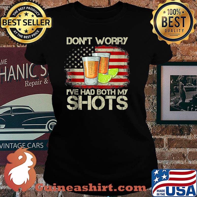 Don't Worry I've Had Both My Shots American Flag 4th of July Shirt Laides tee