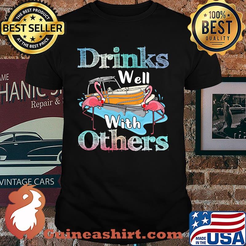 Drinks well with others boating shirt
