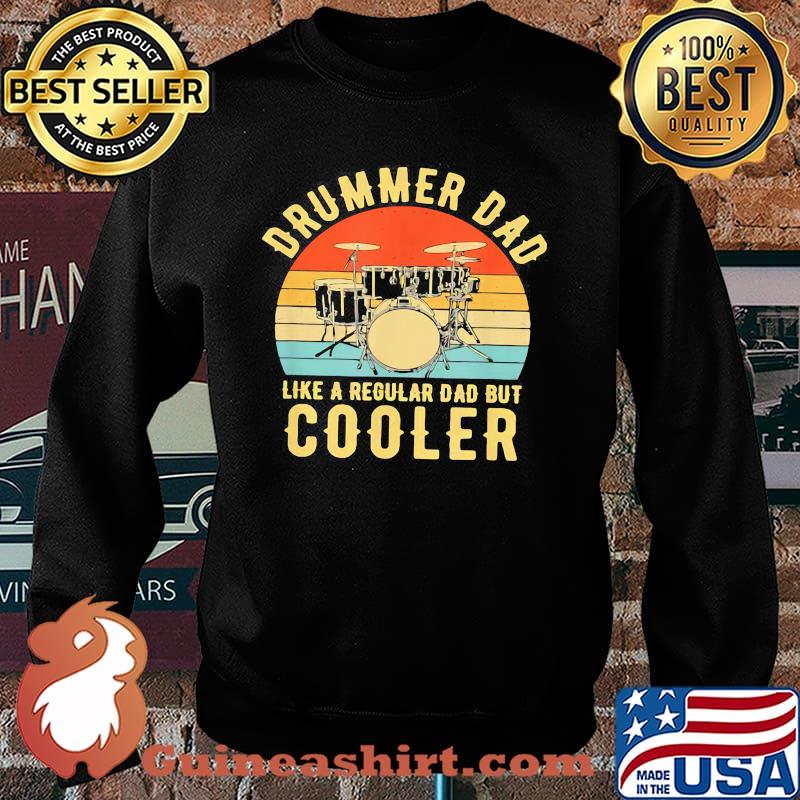 Drummer Dad Like A Regular Dad But Cooler Vintage Shirt Sweater