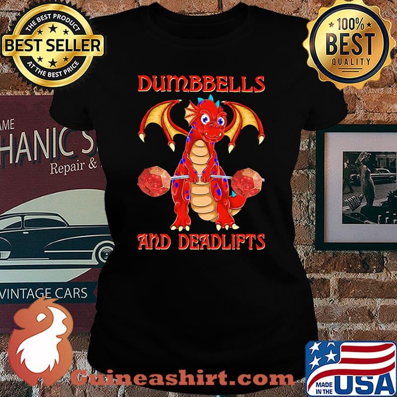 Dumbbells And Deadlifts Dragon Shirt Laides tee