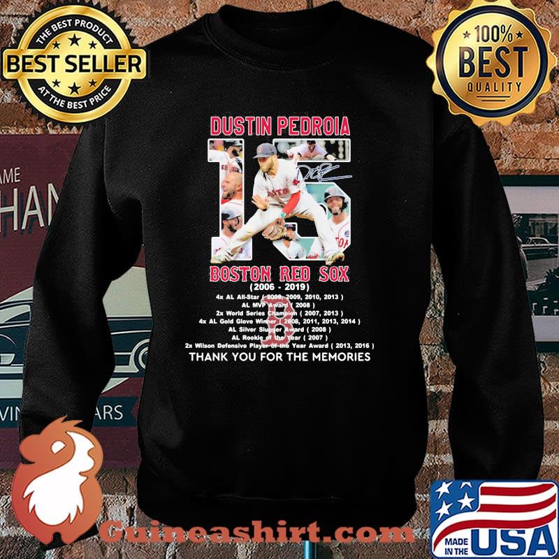 Dustin pedroia 15 boston red sox 2006 2019 thank you for the memories signature Sweater