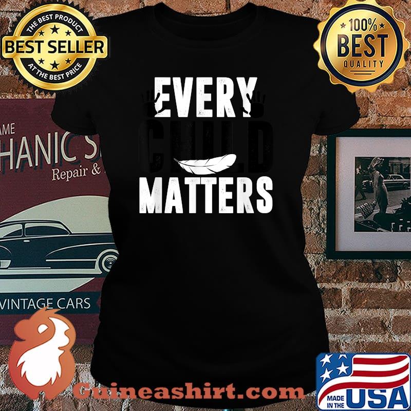 Every Child Matters Shirt Laides tee