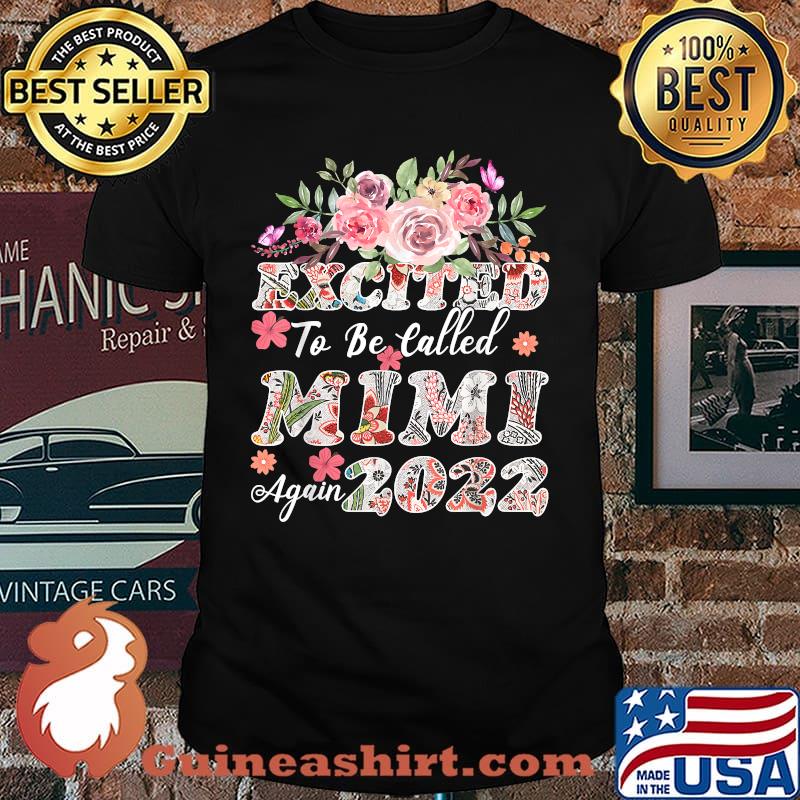Excited To Be Called Mimi Again 2022 Pregnancy Announcement Flower Shirt