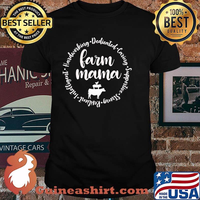 Farm mama hardworking dedicated shirt
