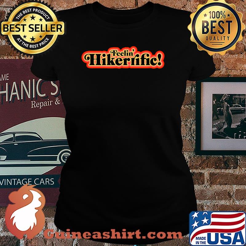 Feelin' Hikerrific! Shirt Laides tee