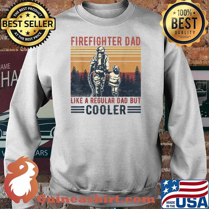 Firefighter Dad Like A Regular Dad But Cooler Father's Day Vintage T-Shirt Sweater