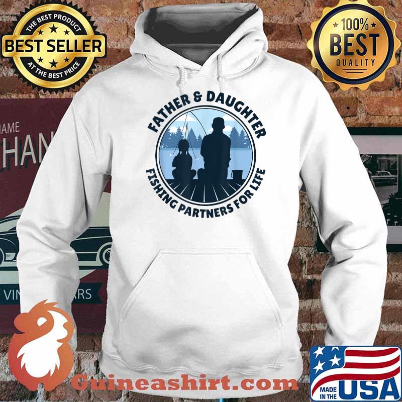 Fishing Partners For Life Father And Daughter T-Shirt Hoodie