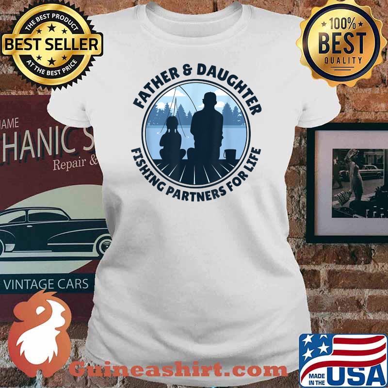 Fishing Partners For Life Father And Daughter T-Shirt Ladies tee