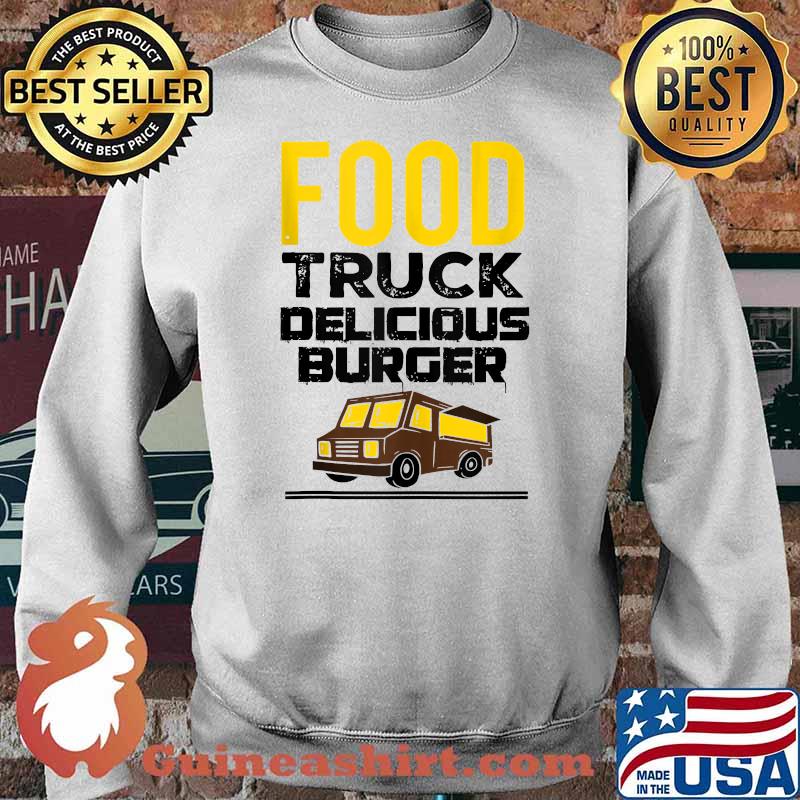 Food Trucks Food Truck Delicious Burger Gourmet Foodtrucker T-Shirt Sweater