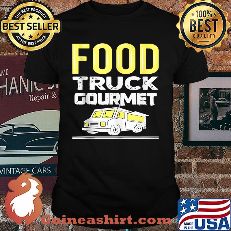 Food Trucks Food Truck Gourmet Gourmets Foodie Foodtrucker T-Shirt