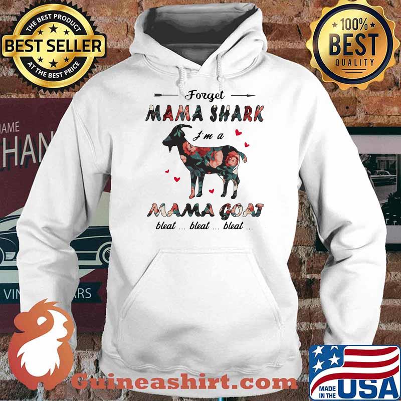 Forget Nama Shark I'm A Nama Goat Flower Shirt Hoodie