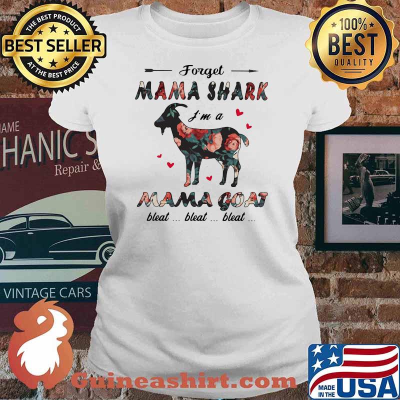 Forget Nama Shark I'm A Nama Goat Flower Shirt Ladies tee