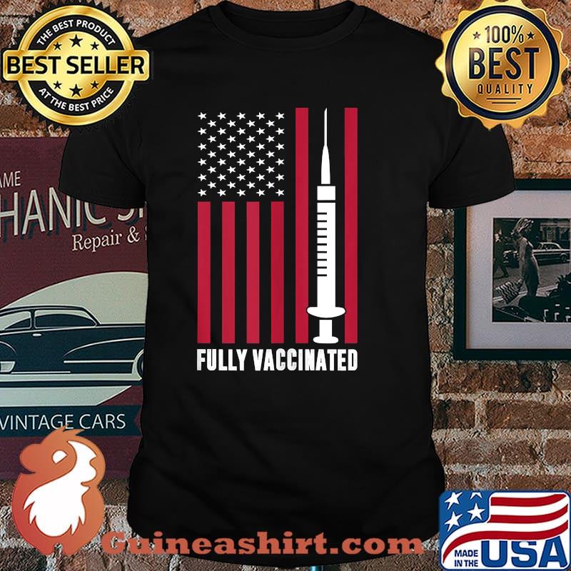 Fully Vaccinated American Flag Shirt