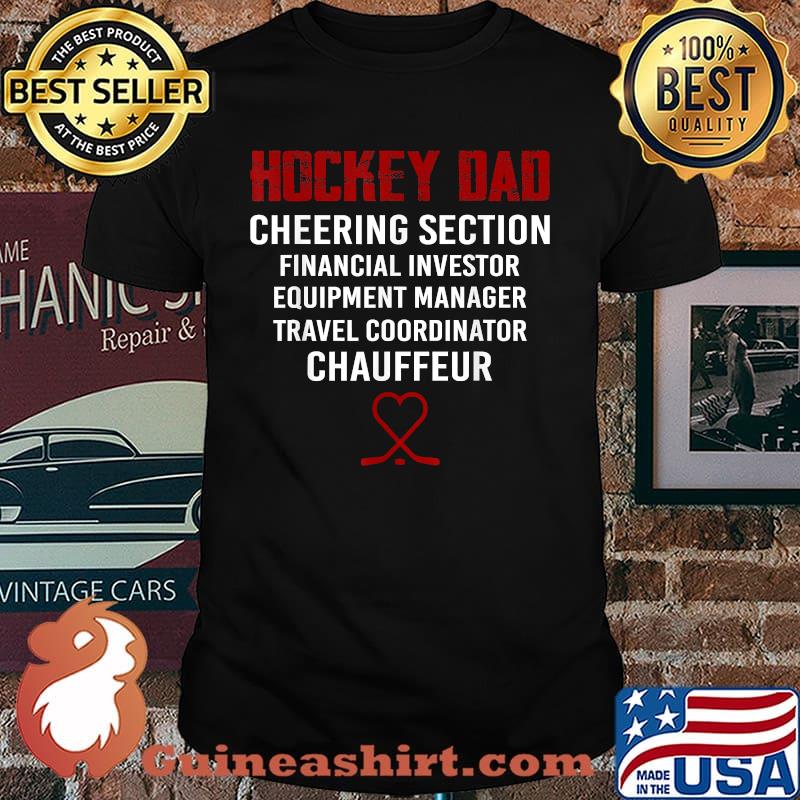 Funny Hockey Dad Cheering Section Finalcial Investor Chauffeur T-Shirt