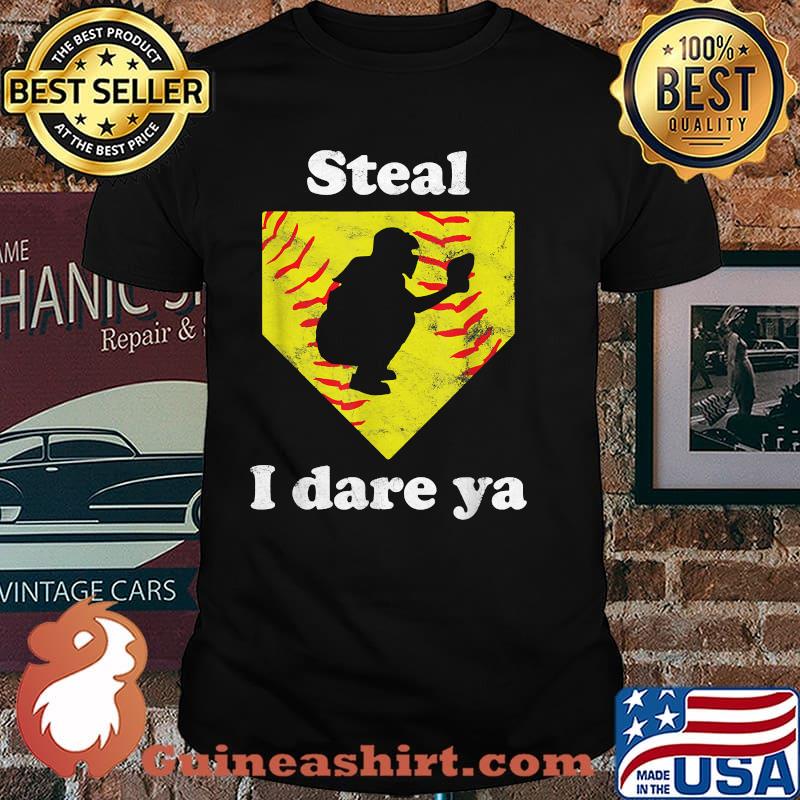 Funny Softball Steal I Dare Ya T-Shirt