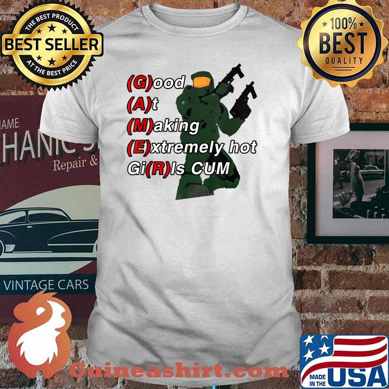 Gamer Good At Making Extremely Hot Girls Cm T-Shirt