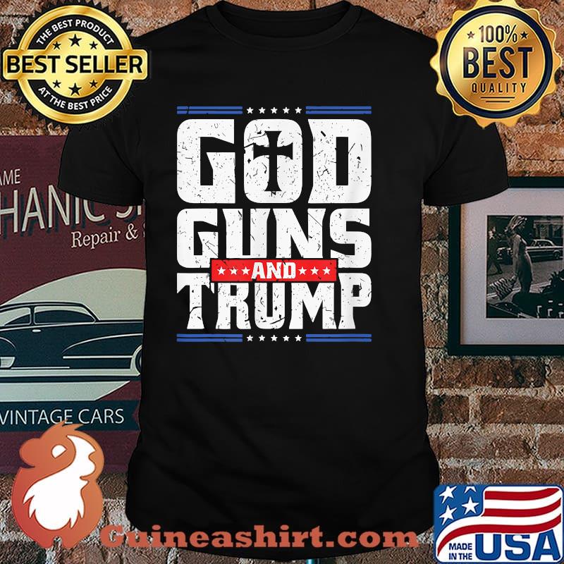 God Guns And Trump 2nd Amendment T Trump 45 Shirt