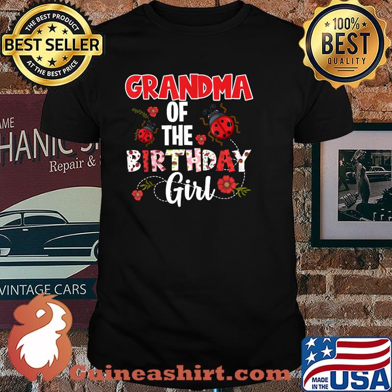 Grandma Of The Birthday Girl - Ladybug Flower Shirt