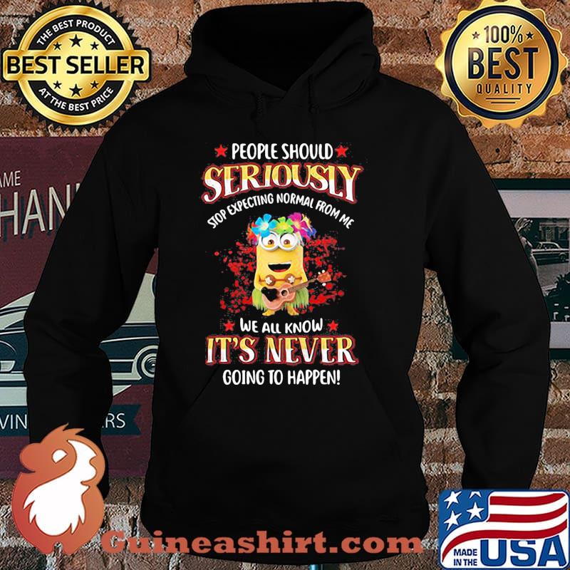 Haro Min People Should seriously we all know its never going to happen minion Hoodie