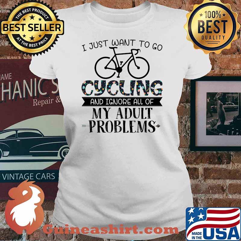 I just want to go cycling and ignore all of my adult problems flower Ladies tee