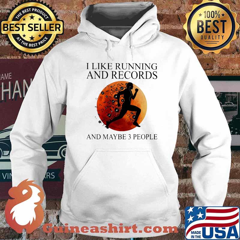 I Like Running And Records And Maybe 3 People Blood Moon Shirt Hoodie