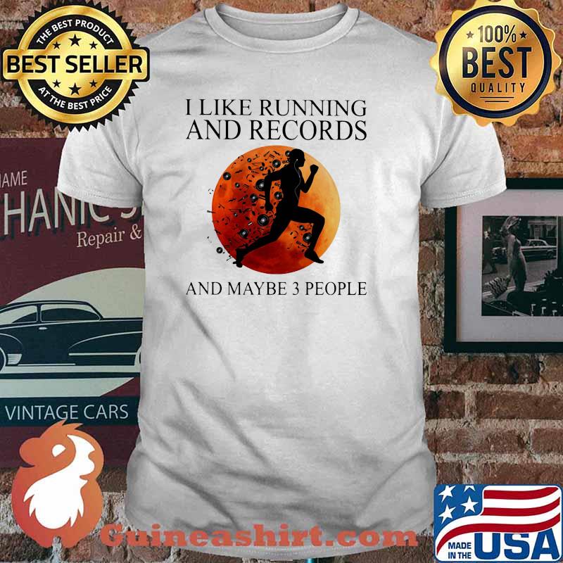 I Like Running And Records And Maybe 3 People Blood Moon Shirt