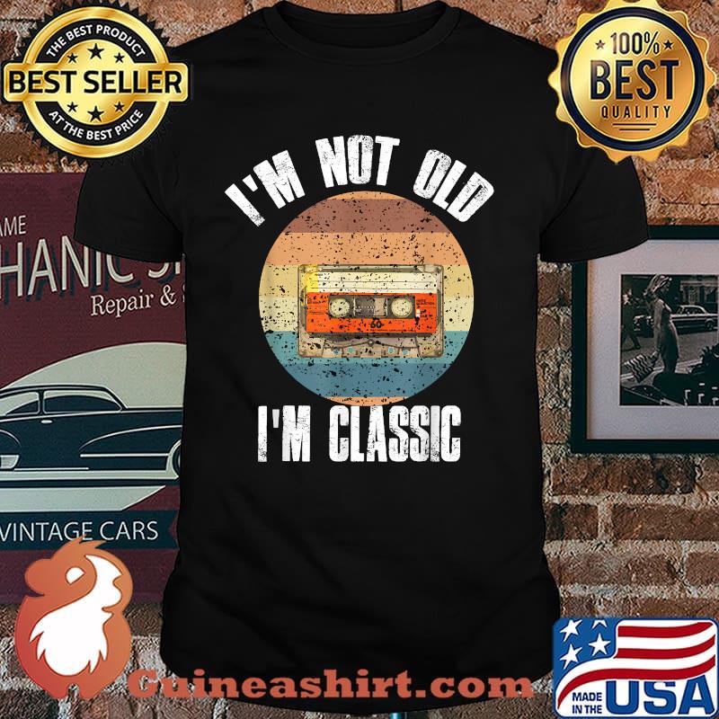 I'm Not Old I'm Classic Funny Music Cassette Vintage T-Shirt