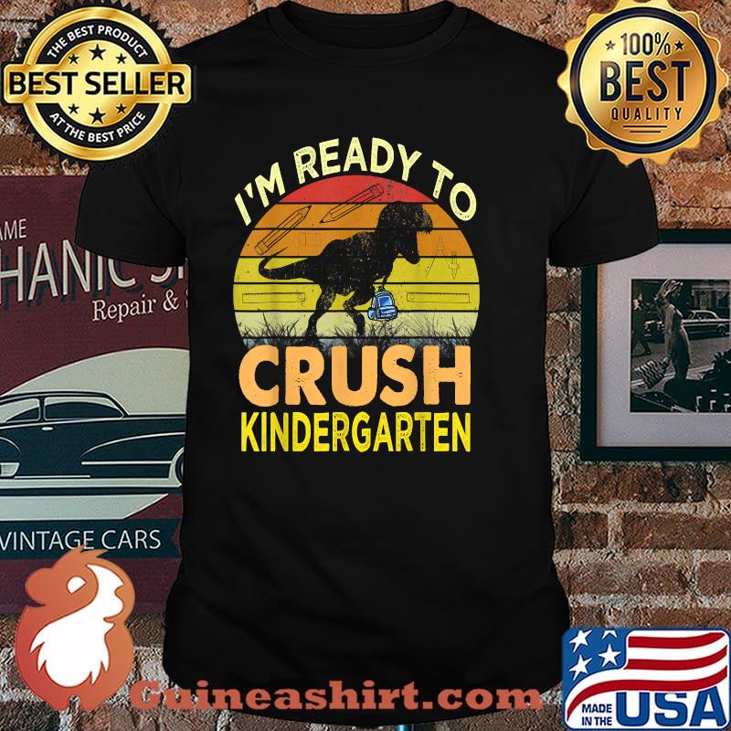 I'm Ready To Crush Kindergarten Dinosaur Back To School Vintage T-Shirt