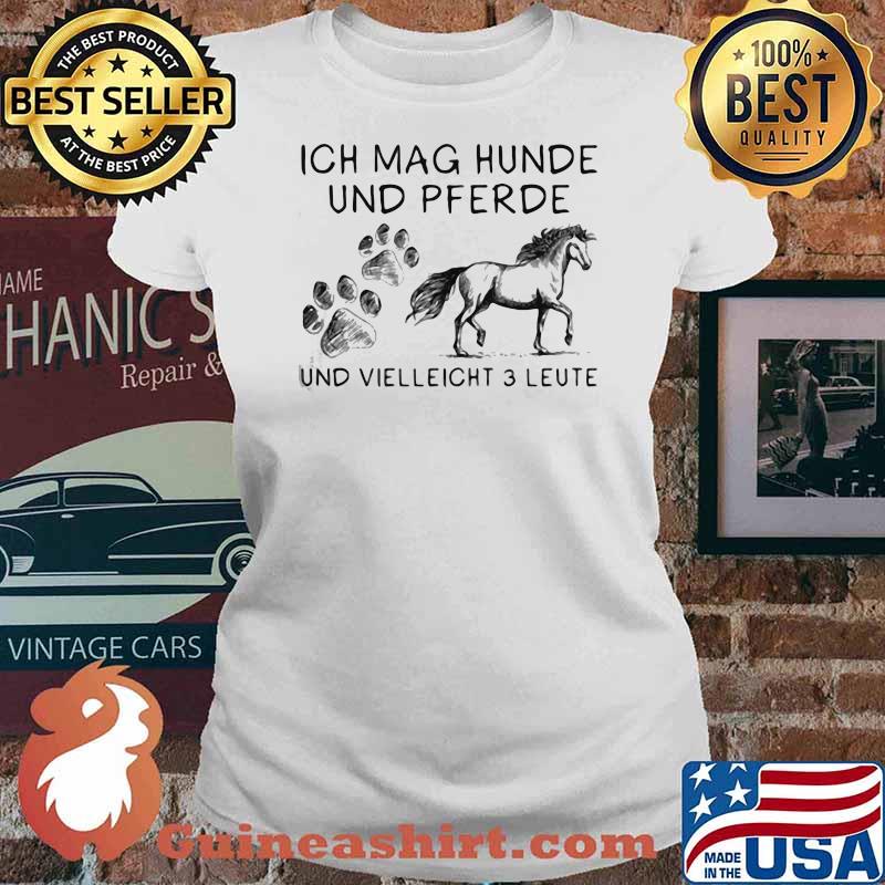 Ich Mag Hunde Und Pferde Und Vielleicht 3 Leute Shirt Ladies tee