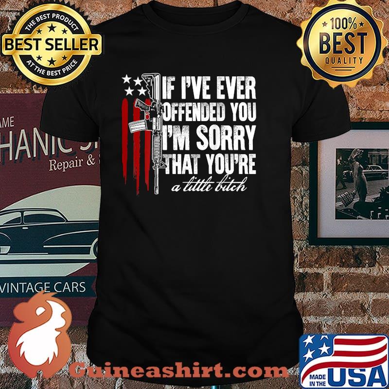If I've Ever Offended You I'm Sorry American Flag T-Shirt